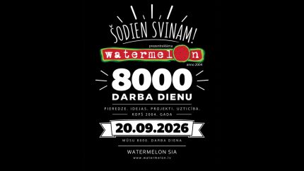 WATERMELON SIA svin 8000 darba dienu kopš 2004. gada — prezentreklāmas uzņēmuma jubilejas vizuālis 20.09.2026.
