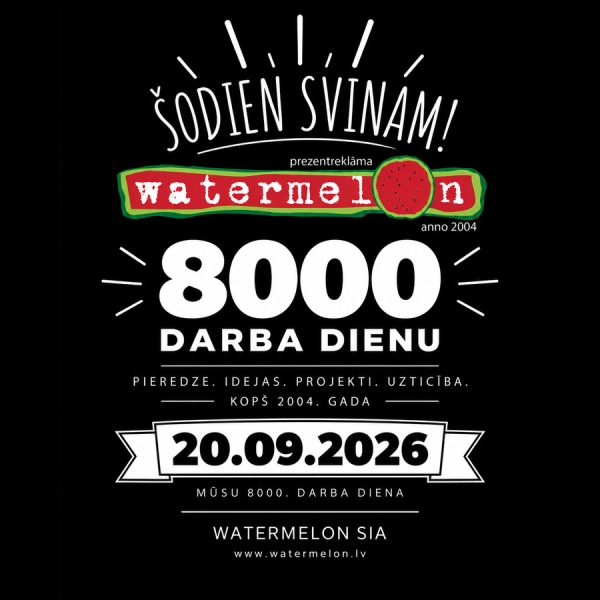 WATERMELON SIA svin 8000 darba dienu kopš 2004. gada — prezentreklāmas uzņēmuma jubilejas vizuālis 20.09.2026.
